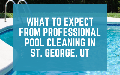 What to Expect From Professional Pool Cleaning in St. George, UT